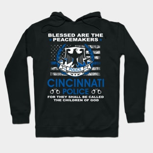 Cincinnati Police  – Blessed Are The PeaceMakers Hoodie